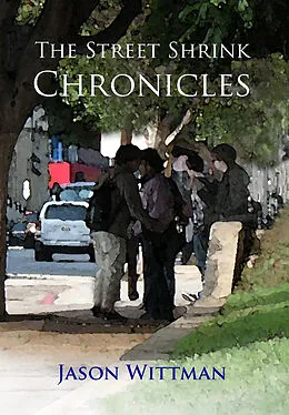 ePUB Street Shrink Chronicles von Jason Wittman