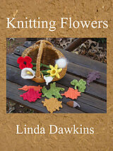 eBook (epub) Knitting Flowers de Linda Dawkins