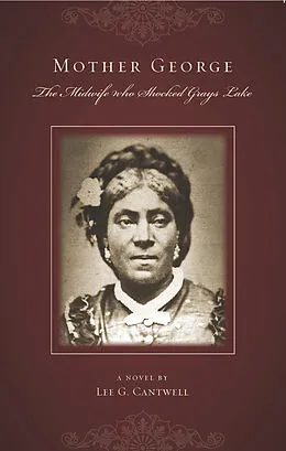 E-Book (epub) Mother George the Midwife Who Shocked Grays Lake von Lee G. Cantwell
