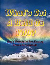 eBook (epub) What's Got a Hold On You? de Victor J. Close