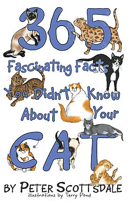 E-Book (epub) 365 Fascinating Facts You Didn't Know About Your Cat von Peter Scottsdale