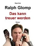 E-Book (epub) Das Kann Treuer Werden von Ralph Glomp