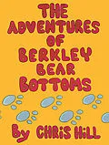 E-Book (epub) Adventures Of Berkley Bear Bottoms von Chris Hill