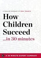 eBook (epub) How Children Succeed de Minute Expert Summary