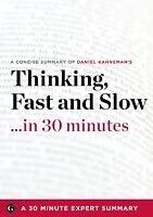 eBook (epub) Thinking, Fast and Slow by Daniel Kahneman (30 Minute Expert Summary) de Minute Expert Summary