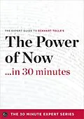 E-Book (epub) The Power of Now... in 30 Minutes von Eckhart Tolle