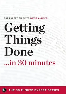 E-Book (epub) Getting Things Done in 30 Minutes von David Allen