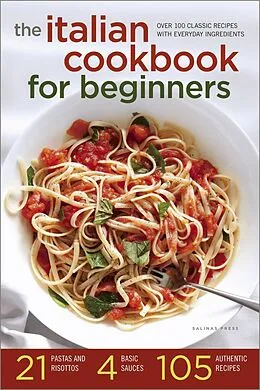E-Book (epub) The Italian Cookbook for Beginners von Salinas Press