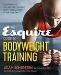 E-Book (epub) Esquire Guide to Bodyweight Training von Schersten Adam Schersten, Klimek Chris Klimek