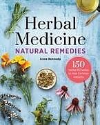 Couverture cartonnée Herbal Medicine Natural Remedies de Anne Kennedy