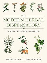 Couverture cartonnée The Modern Herbal Dispensatory de Thomas Easley, Steven Horne