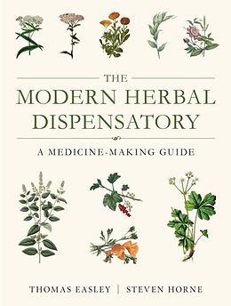 Couverture cartonnée The Modern Herbal Dispensatory de Thomas Easley, Steven Horne