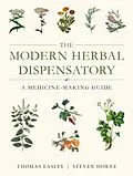 E-Book (epub) The Modern Herbal Dispensatory von Thomas Easley, Steven Horne