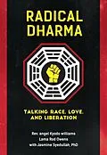 E-Book (epub) Radical Dharma von Angel Kyodo Williams, Lama Rod Owens, Jasmine Syedullah