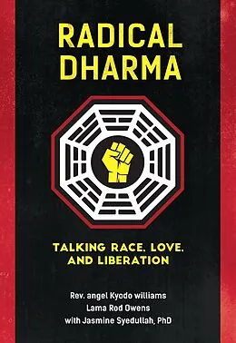 E-Book (epub) Radical Dharma von Angel Kyodo Williams, Lama Rod Owens, Jasmine Syedullah