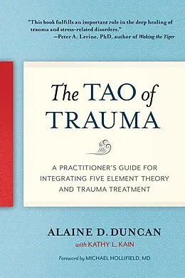 E-Book (epub) The Tao of Trauma von Alaine D. Duncan, Kathy L. Kain