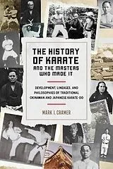 Poche format B The History of Karate and the Masters Who Made It von Mark I Cramer