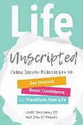 E-Book (epub) Life Unscripted von Jeff Katzman, Dan O'Connor
