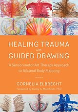 Broché Healing Trauma with Guided Drawing de Cornelia Elbrecht