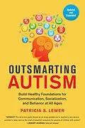 E-Book (epub) Outsmarting Autism, Updated and Expanded von Patricia S. Lemer