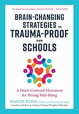 Couverture cartonnée Brain-Changing Strategies to Trauma-Proof our Schools de Maggie Kline, Peter A. Levine