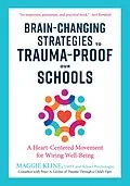 E-Book (epub) Brain-Changing Strategies to Trauma-Proof Our Schools von Maggie Kline