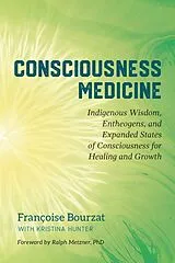 Kartonierter Einband Consciousness Medicine von Françoise Bourzat, Kristina Hunter