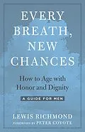 E-Book (epub) Every Breath, New Chances von Lewis Richmond