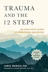 Broschiert Trauma and the 12 Steps, Revised and Expanded von Jamie Marich