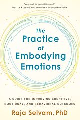 Kartonierter Einband The Practice of Embodying Emotions von Raja Selvam