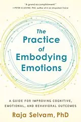 Broschiert The Practice of Embodying Emotions von Raja Selvam