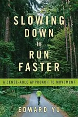 Kartonierter Einband Slowing Down to Run Faster von Edward Yu