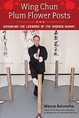 Broché Wing Chun Plum Flower Posts de Wayne Belonoha