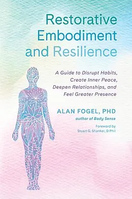 E-Book (epub) Restorative Embodiment and Resilience von Alan Fogel