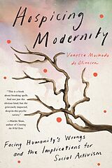 Kartonierter Einband Hospicing Modernity von Vanessa Machado de Oliveira