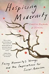 Kartonierter Einband Hospicing Modernity von Vanessa Machado de Oliveira