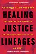 E-Book (epub) Healing Justice Lineages von Cara Page, Erica Woodland