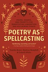 Kartonierter Einband Poetry as Spellcasting von Tamiko Beyer, Destiny Hemphill, Lisbeth White