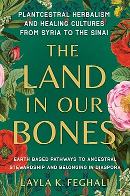 Couverture cartonnée The Land in Our Bones de Layla K. Feghali