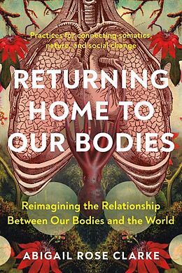 Couverture cartonnée Returning Home to Our Bodies de Abigail Rose Clarke