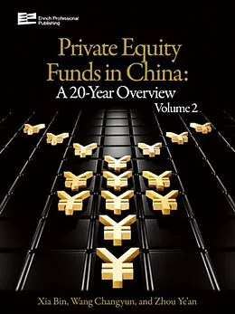 E-Book (pdf) Private Equity Funds in China (Volume 2) von Bin Xia, Changyun Wang, Ye'an Zhou