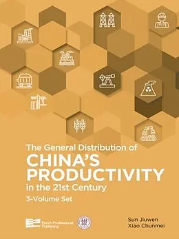 E-Book (pdf) General Distribution of China's Productivity in the 21st Century (3-Volume Set) von Jiuwen Sun, Chunmei Xiao