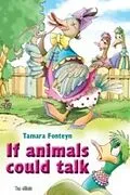 E-Book (epub) If animals could talk. The world of animals voices von Tamara Fonteyn