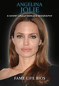 E-Book (epub) Angelina Jolie von Fame Life Bios