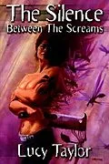 E-Book (epub) Silence Between the Screams ( + Spree and Others ) von Lucy Taylor
