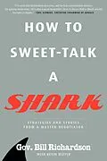 ePUB How to Sweet-Talk a Shark von Bill Richardson, Kevin Bleyer