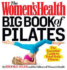 Broché The Women's Health Big Book of Pilates de Brooke Siler