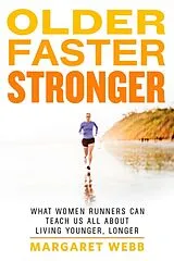 Broschiert Older, Faster, Stronger von Margaret Webb