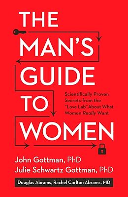 Livre Relié The Man's Guide to Women de John Gottman, Julie Schwartz Gottman, Douglas Abrams