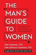 E-Book (epub) The Man's Guide to Women von John Gottman, Julie Schwartz Gottman, Douglas Abrams